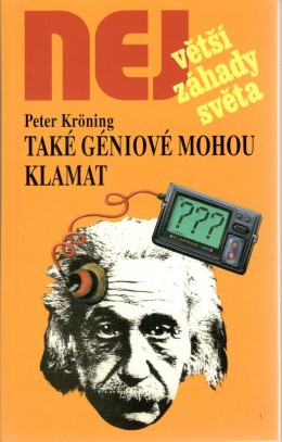 Také géniové mohou klamat