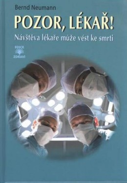 Pozor, lékař! - Návštěva lékaře může vést ke smrti