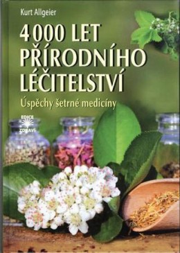 4000 let přírodního léčitelství - Úspěchy šetrné medicíny