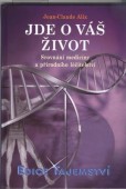 Jde o váš život - srovnání medicíny a přírodního léčitelství